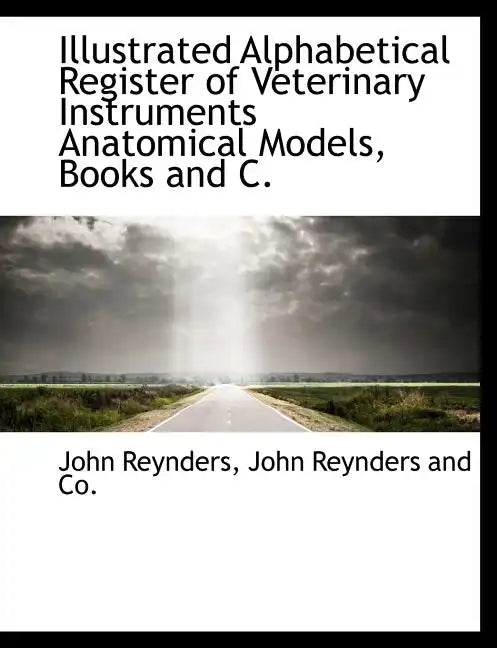 Illustrated Alphabetical Register of Veterinary Instruments Anatomical Models, Books and C. - Paperback