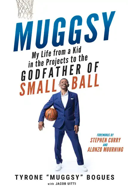 Muggsy: My Life from a Kid in the Projects to the Godfather of Small Ball - Paperback