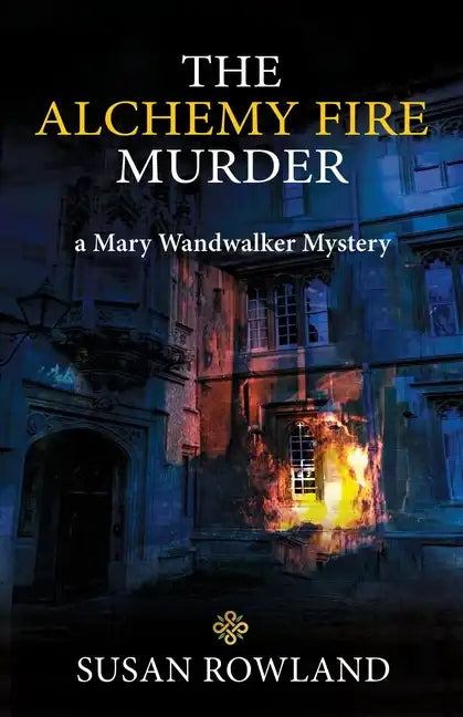 The Alchemy Fire Murder: a Mary Wandwalker Mystery - Paperback