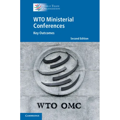 Wto Ministerial Conferences: Key Outcomes - Hardcover