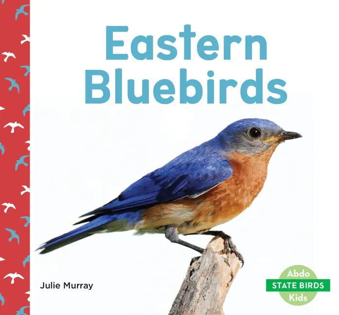 Eastern Bluebirds - Library Binding