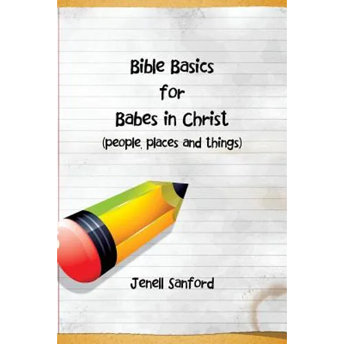Bible Basics for Babes in Christ - Paperback