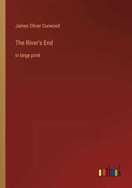 The River's End: in large print - Paperback
