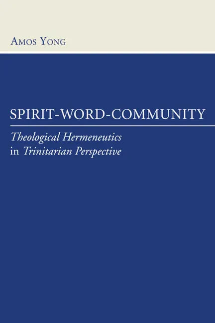 Spirit, Word, Community - Paperback
