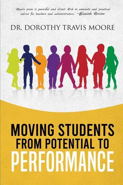 Moving Students from Potential to Performance - Paperback