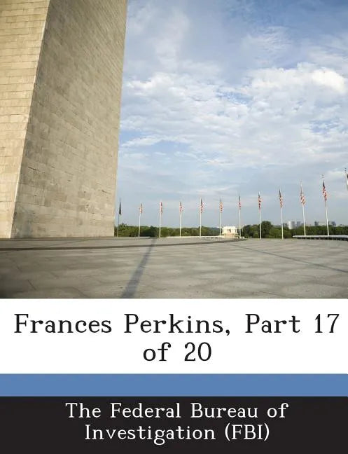 Frances Perkins, Part 17 of 20 - Paperback