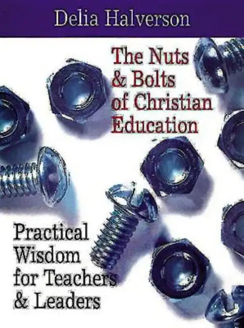 The Nuts and Bolts of Christian Education - Paperback