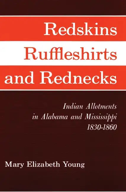 Redskins, Ruffleshirts, and Rednecks - Paperback