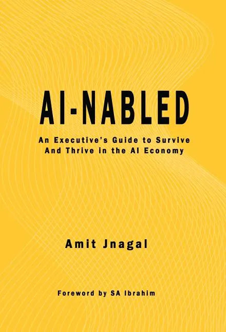AI-nabled: An Executive's Guide to Survive and Thrive in the AI Economy - Hardcover