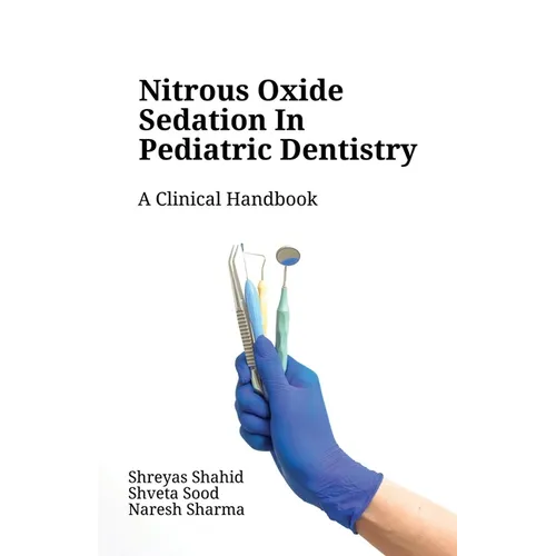 Nitrous Oxide Sedation in Pediatric Dentistry - Paperback