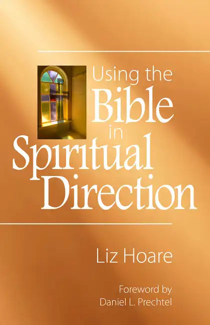 Using the Bible in Spiritual Direction - Paperback