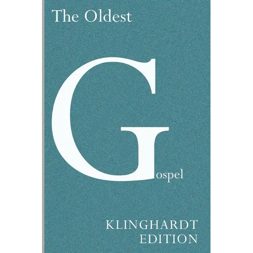 The Oldest Gospel: A Missing Link in New Testament Scholarship - Paperback