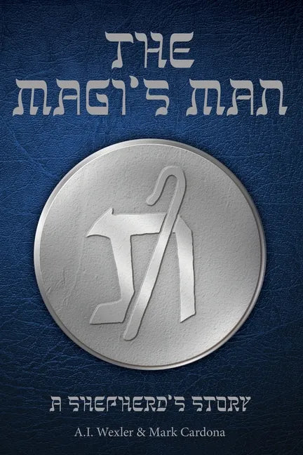 The Magi's Man: A Shepherd's Story - Paperback