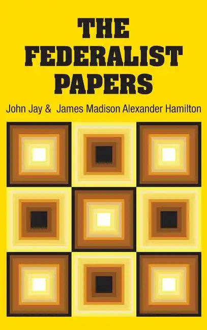 The Federalist Papers - Hardcover