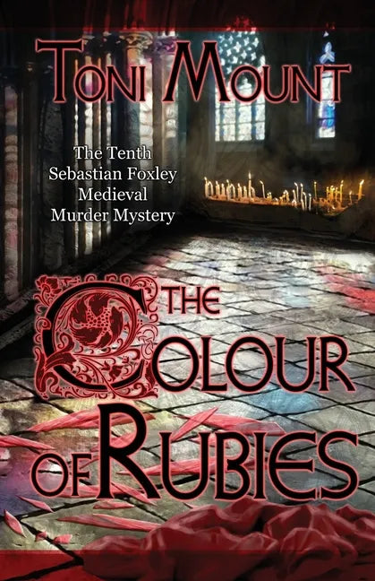 The Colour of Rubies: A Sebastian Foxley Medieval Murder Mystery - Paperback