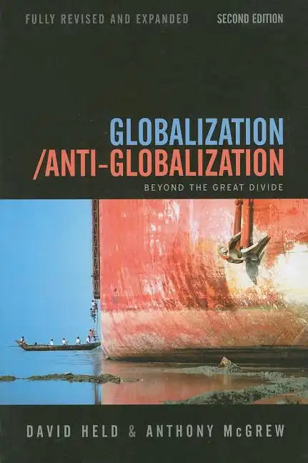 Globalization / Anti-Globalization: Beyond the Great Divide - Paperback