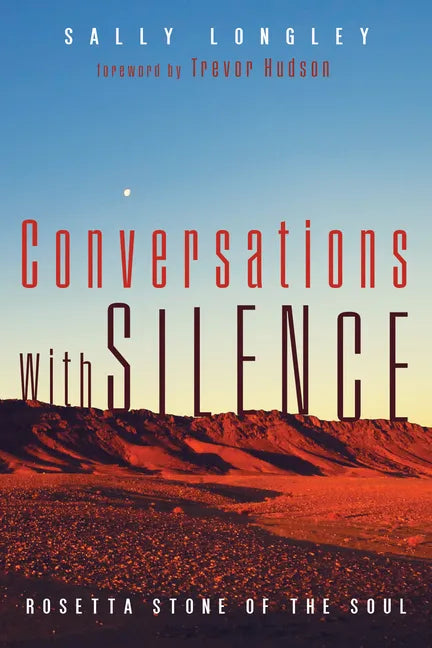 Conversations with Silence: Rosetta Stone of the Soul - Paperback