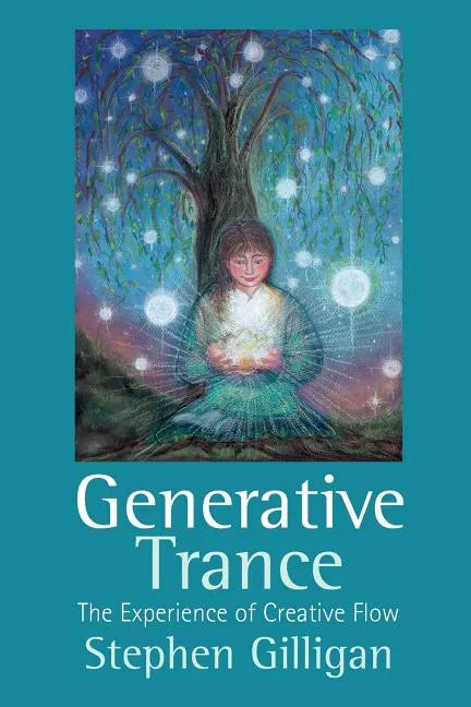 Generative Trance: The Experience of Creative Flow - Paperback
