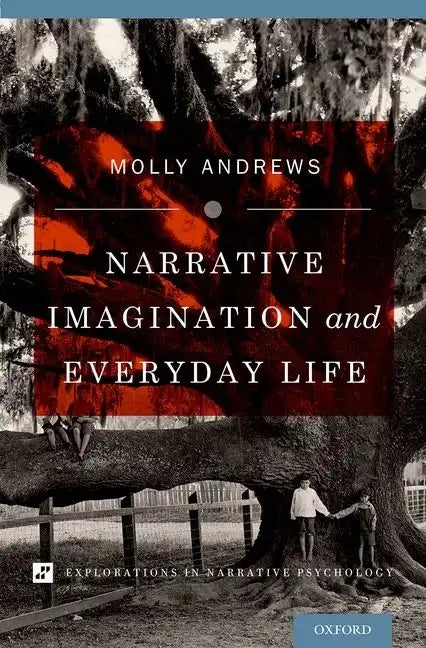 Narrative Imagination and Everyday Life - Hardcover