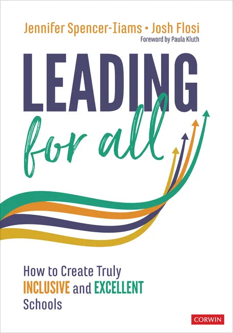 Leading for All: How to Create Truly Inclusive and Excellent Schools - Paperback