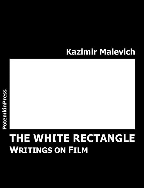 The White Rectangle: Writings on Film - Paperback