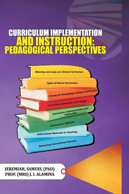 Curriculum Implementation and Instruction: Pedagogical Perspectives - Paperback