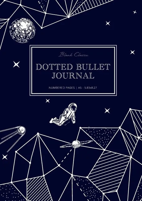 Dotted Bullet Journal: Medium A5 - 5.83X8.27 (Space Walk) - Paperback