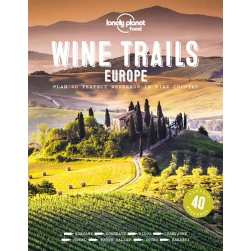 Lonely Planet Wine Trails - Europe - Hardcover