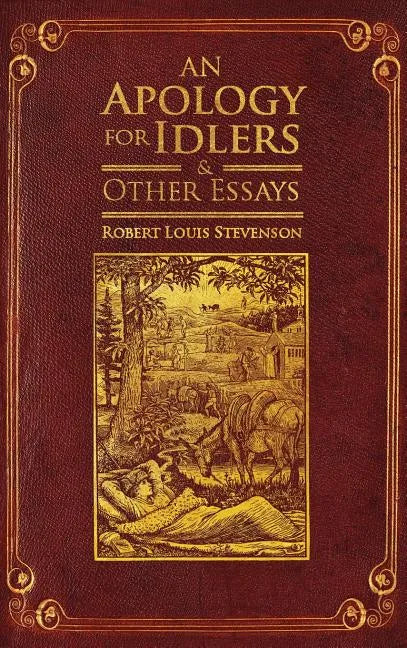 An Apology for Idlers and Other Essays - Hardcover