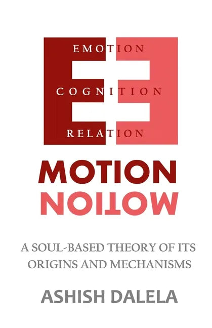 Emotion: A Soul-Based Theory of Its Origins and Mechanisms - Paperback