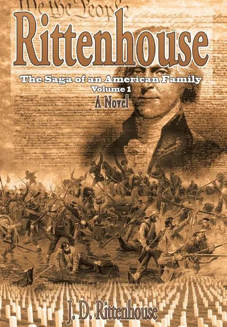 Rittenhouse: The Saga of an American Family Volume 1 - Hardcover