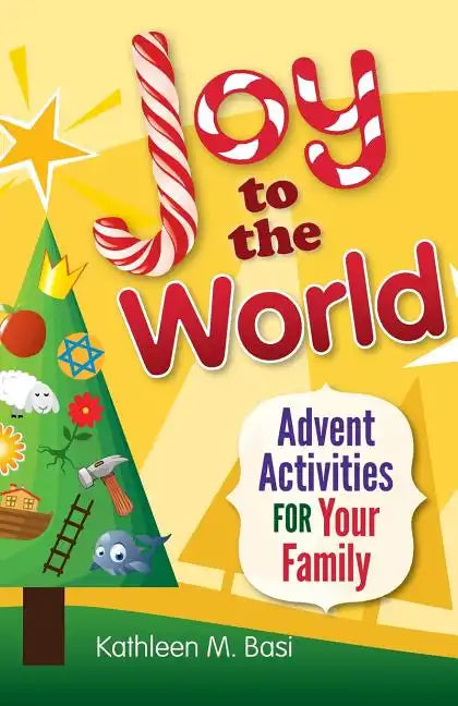 Joy to the World: Advent Activities for Your Family - Paperback