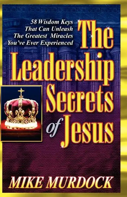 The Leadership Secrets of Jesus - Paperback