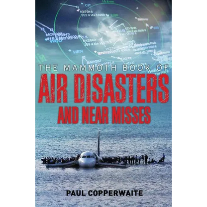 Mammoth Book of Air Disasters and Near Misses - Paperback