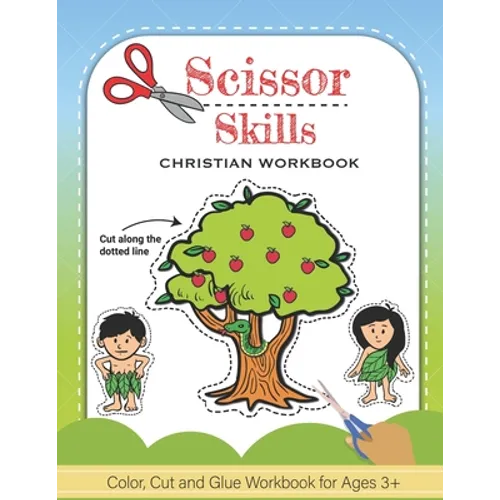 Scissor Skills: Christian Color, Cut and Glue Workbook and Activity Book For Kids - Paperback