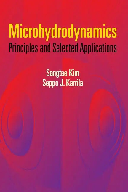 Microhydrodynamics: Principles and Selected Applications - Paperback
