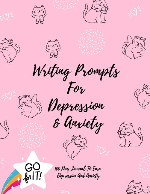 Writing Prompts For Depression And Anxiety: 100 Day Journal To Ease Depression And Anxiety Prompts to Ease the Mind - Paperback