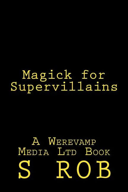 Magick for Supervillains - Paperback
