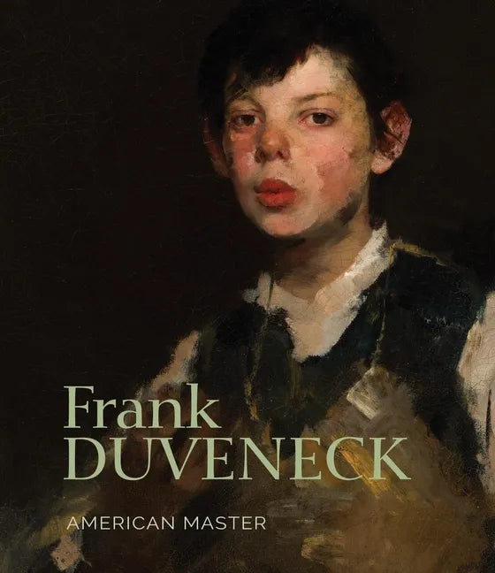 Frank Duveneck: American Master - Hardcover
