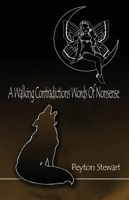 A Walking Contradictions Words Of Nonsense - Paperback