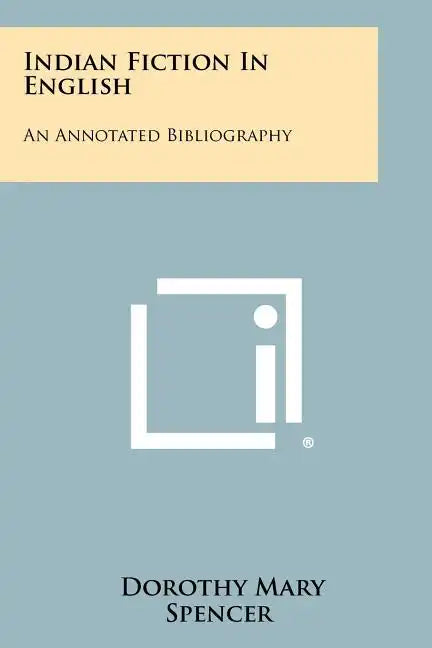 Indian Fiction in English: An Annotated Bibliography - Paperback