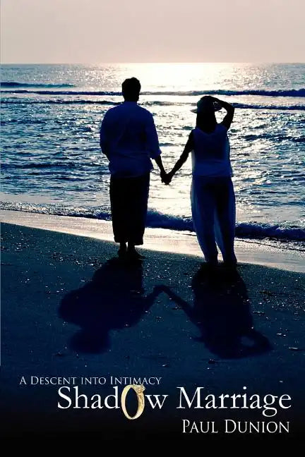 Shadow Marriage: A Descent into Intimacy - Paperback