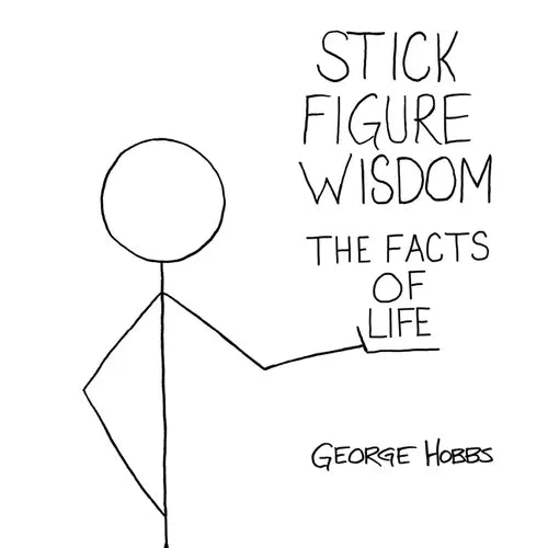 Stick Figure Wisdom: The Facts of Life - Paperback