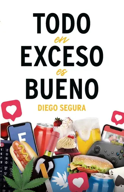 Todo en exceso es bueno - Paperback