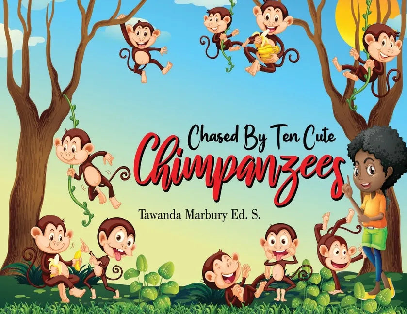 Chased By Ten Cute Chimpanzees - Paperback
