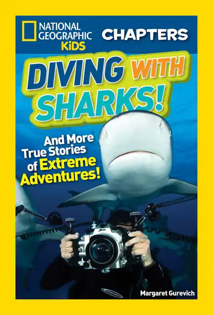 Diving with Sharks!: And More True Stories of Extreme Adventures! - Library Binding