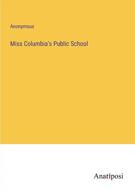 Miss Columbia's Public School - Paperback
