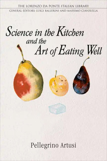 Science in the Kitchen and the Art of Eating Well - Paperback