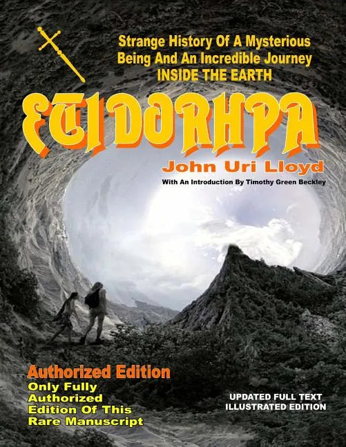 Etidorhpa: Strange History Of A Mysterious Being And An Incredible Journey INSIDE THE EARTH - Paperback