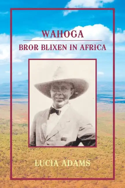 Wahoga: Bror Blixen in Africa - Paperback